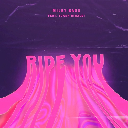 Milky Bass, Juana Rinaldi - Ride You [SF009]